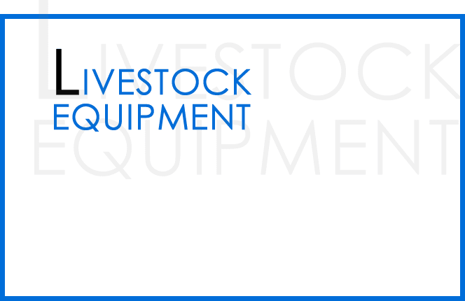 LIVESTOCK  EQUIPMENT